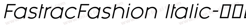 FastracFashion Italic字体转换
